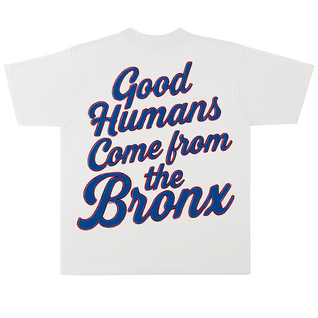 Good Humans Come From The Bronx Tee- White